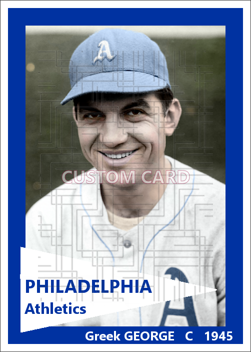 Greek George - 1945 Philadelphia Athletics - choose a size & style