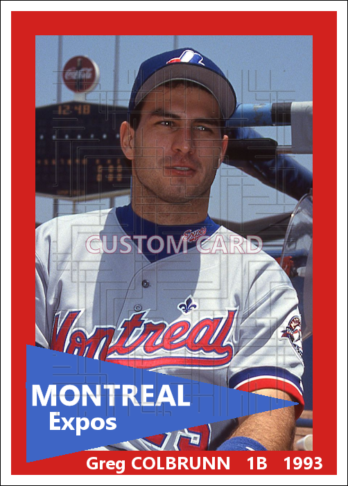 Greg Colbrunn - 1993 Montreal Expos - choose a size & style