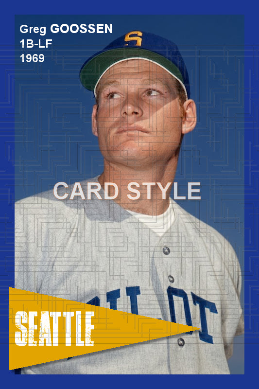 Greg Goossen -1969 Seattle Pilots - choose a size & style