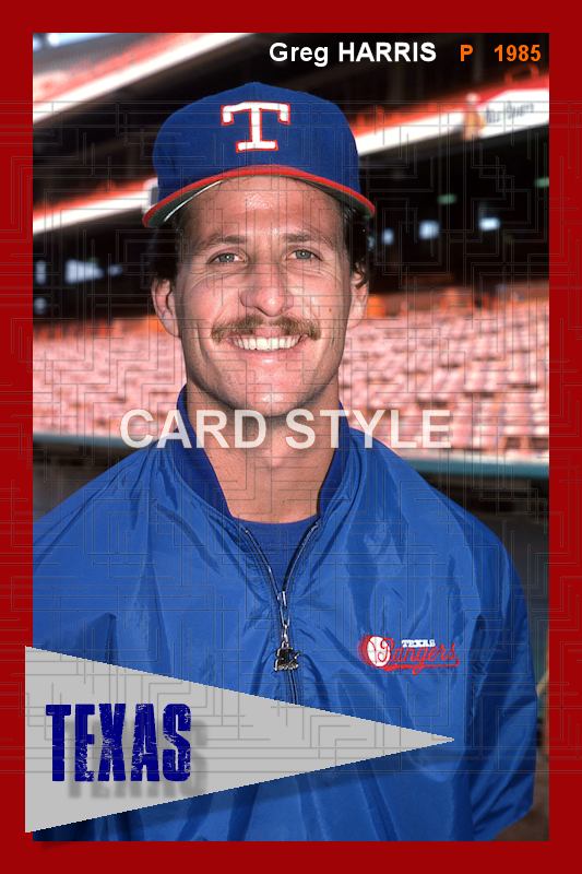 Greg Harris - 1985 Texas Rangers - choose a size & style