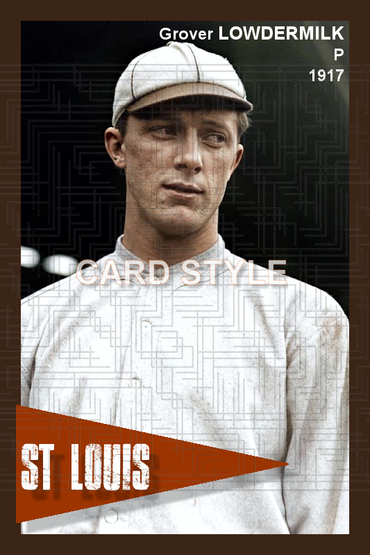 Grover Lowdermilk - 1917 St. Louis Browns - choose a size & style