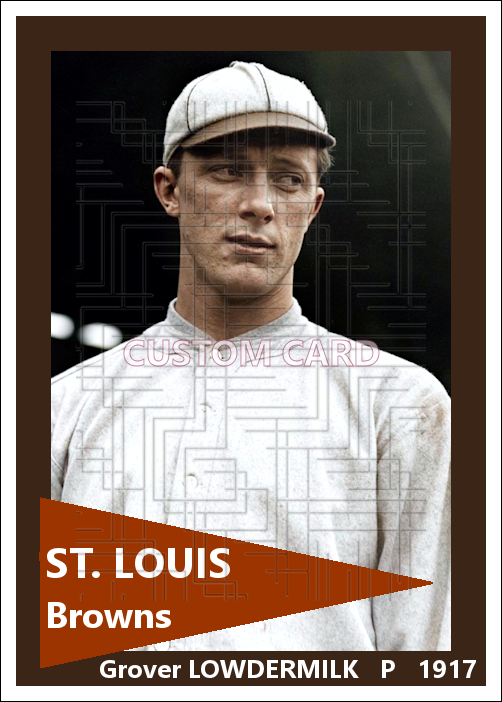 Grover Lowdermilk - 1917 St. Louis Browns - choose a size & style