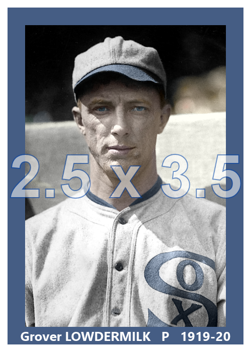 Grover Lowdermilk - 1919-20 Chicago White Sox - choose a size & style