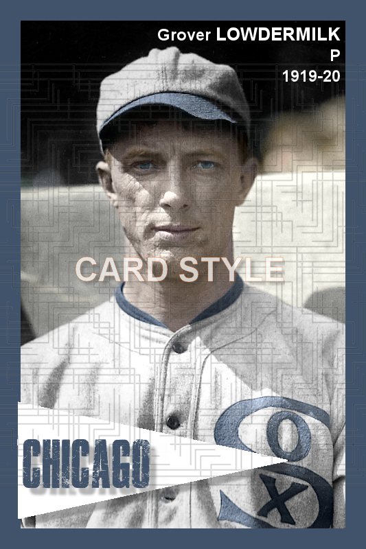 Grover Lowdermilk - 1919-20 Chicago White Sox - choose a size & style