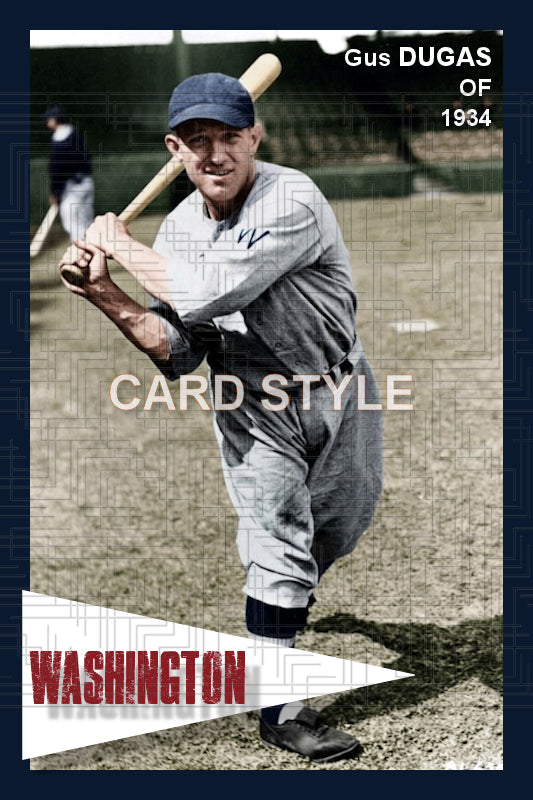 Gus Dugas - 1934 Washington Senators - choose a size & style