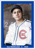 Gus Mancuso - 1939 Chicago Cubs - choose a size & style