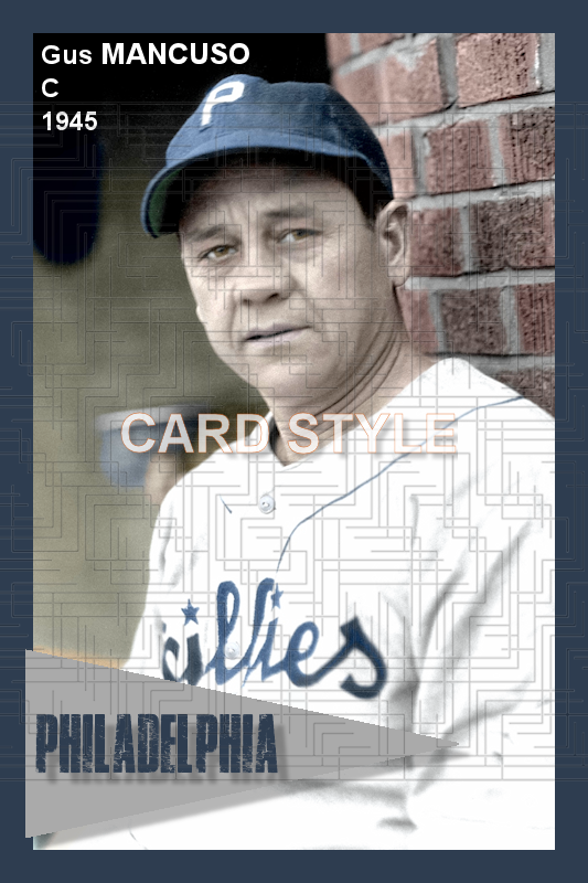 Gus Mancuso - 1945 Philadelphia Phillies - choose a size & style