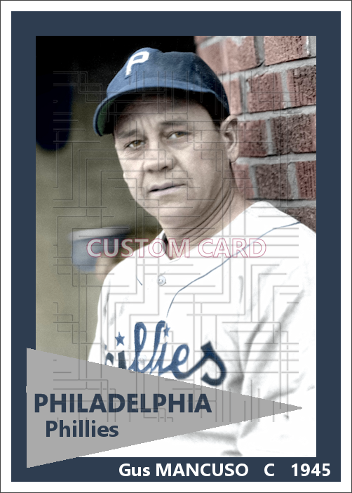 Gus Mancuso - 1945 Philadelphia Phillies - choose a size & style