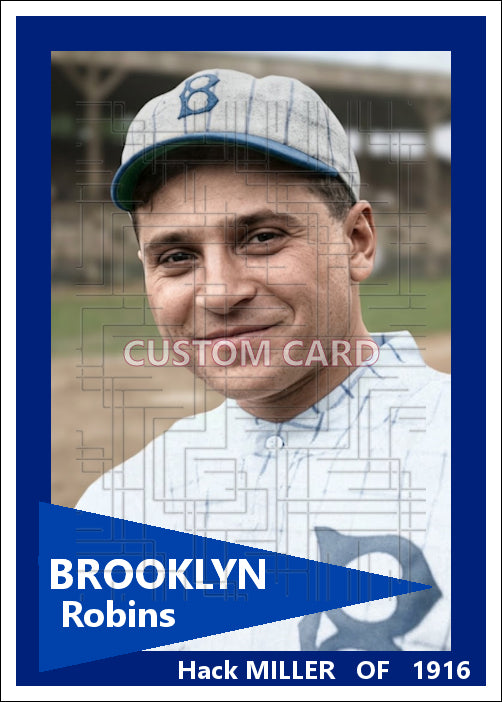 Hack Miller - 1916 Brooklyn Robins - choose a size & style