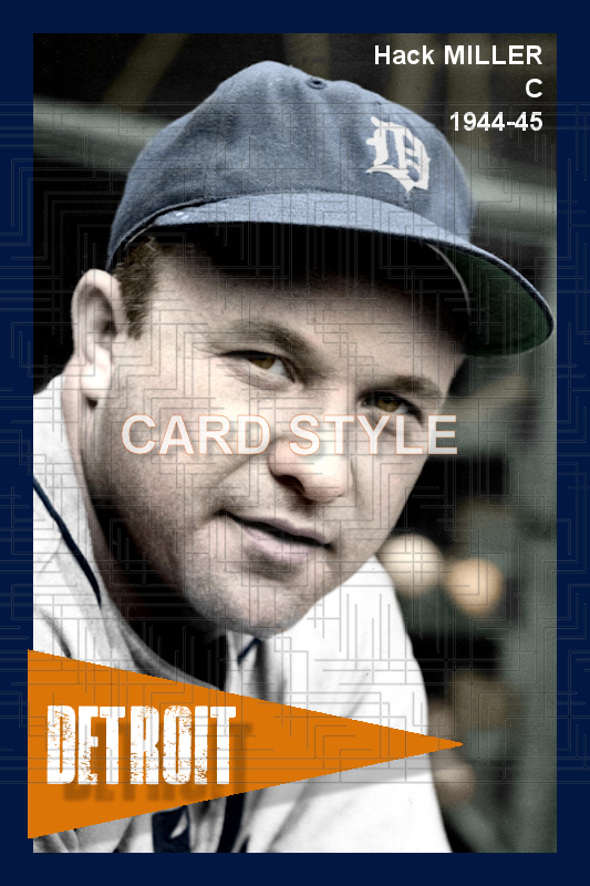 Hack Miller - 1944-45 Detroit Tigers - choose a size & style