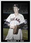 Hal Brown - 1952 Chicago White Sox - choose a size & style