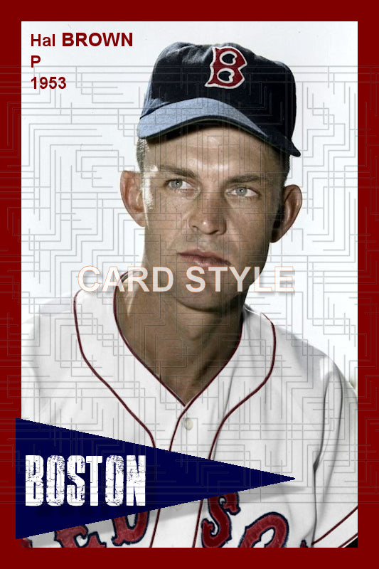 Hal Brown - 1953 Boston Red Sox - choose a size & style