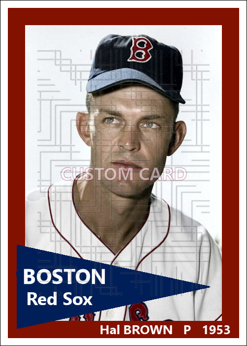 Hal Brown - 1953 Boston Red Sox - choose a size & style