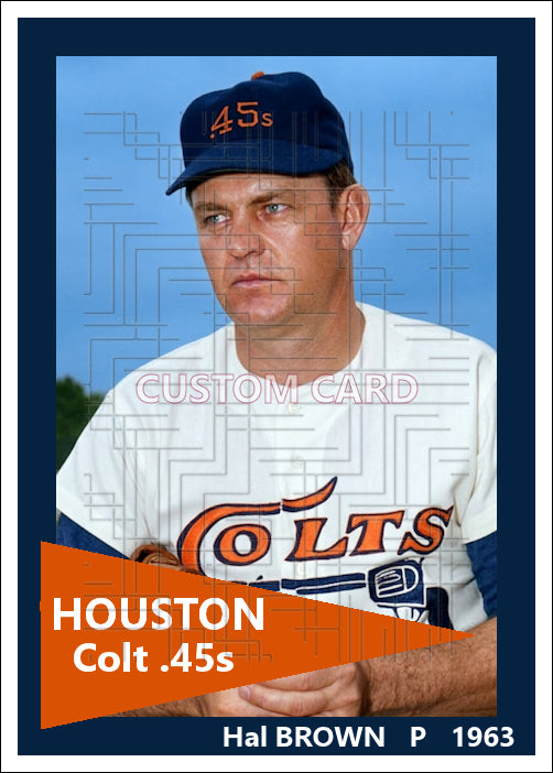 Hal Brown - 1963 Houston Colt .45s - choose a size & style