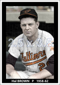 Hal Brown - 1958-62 Baltimore Orioles - choose a size & style