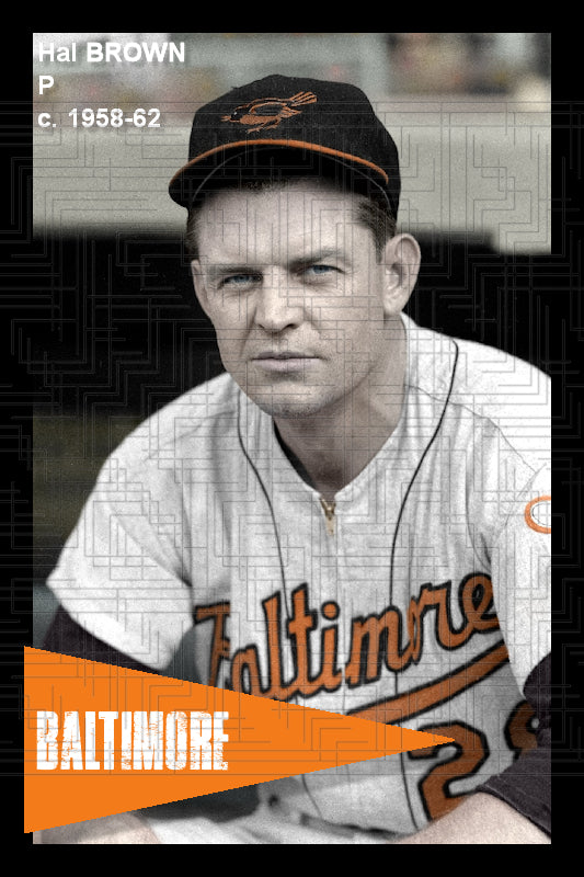 Hal Brown - 1958-62 Baltimore Orioles - choose a size & style