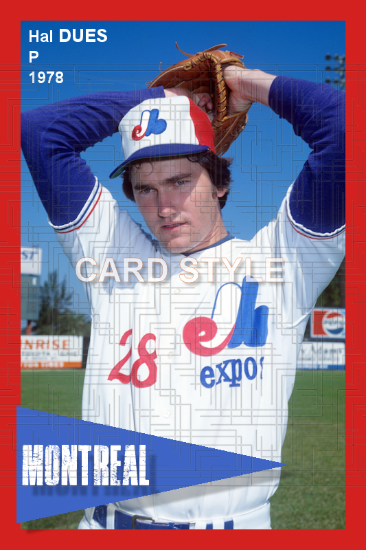 Hal Dues - 1979 Montreal Expos - choose a size & style