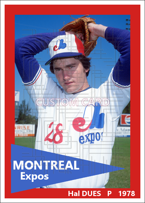 Hal Dues - 1979 Montreal Expos - choose a size & style
