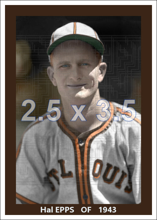 Hal Epps - 1943 St. Louis Browns - choose a size & style