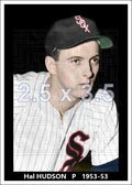 Hal Hudson - 1952-53 Chicago White Sox - choose a size & style
