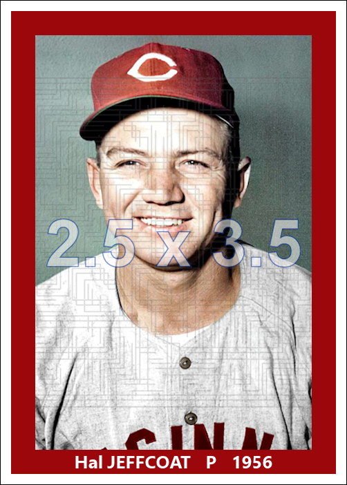 Hal Jeffcoat - 1956 Cincinnati Reds - choose a size & style