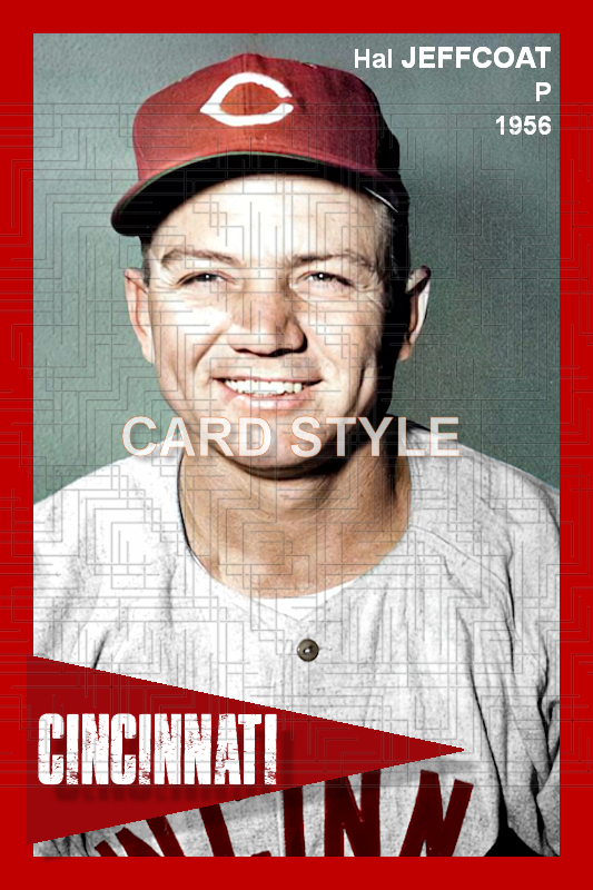 Hal Jeffcoat - 1956 Cincinnati Reds - choose a size & style