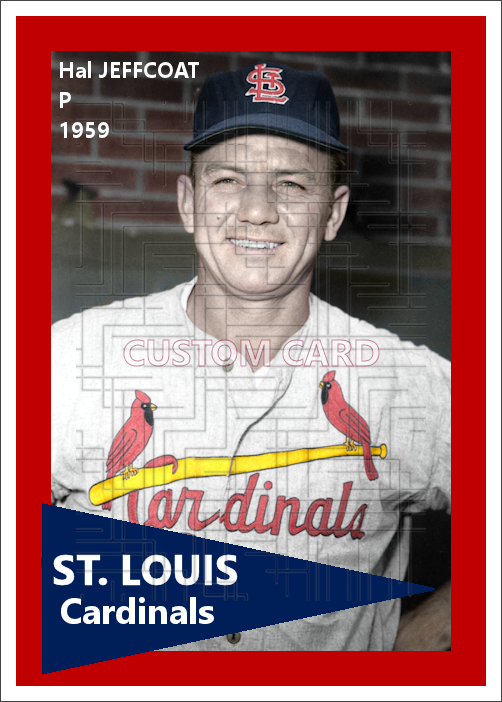 Hal Jeffcoat - 1959 St. Louis Cardinals - choose a size & style
