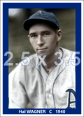 Hal Wagner - 1940 Philadelphia Athletics - choose a size & style