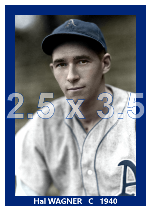 Hal Wagner - 1940 Philadelphia Athletics - choose a size & style