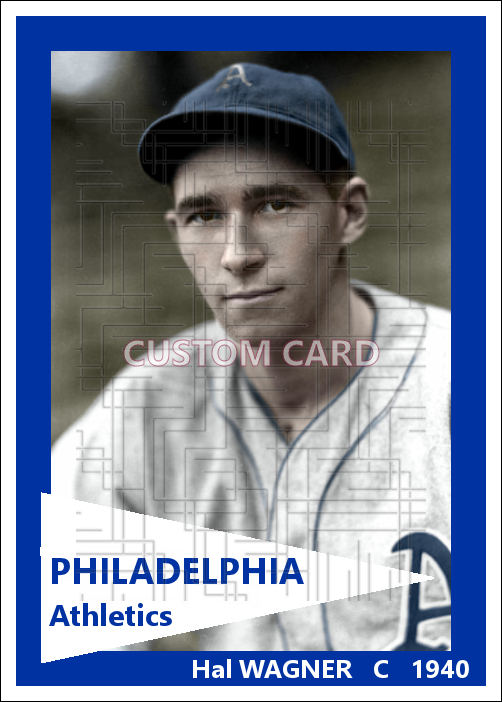 Hal Wagner - 1940 Philadelphia Athletics - choose a size & style