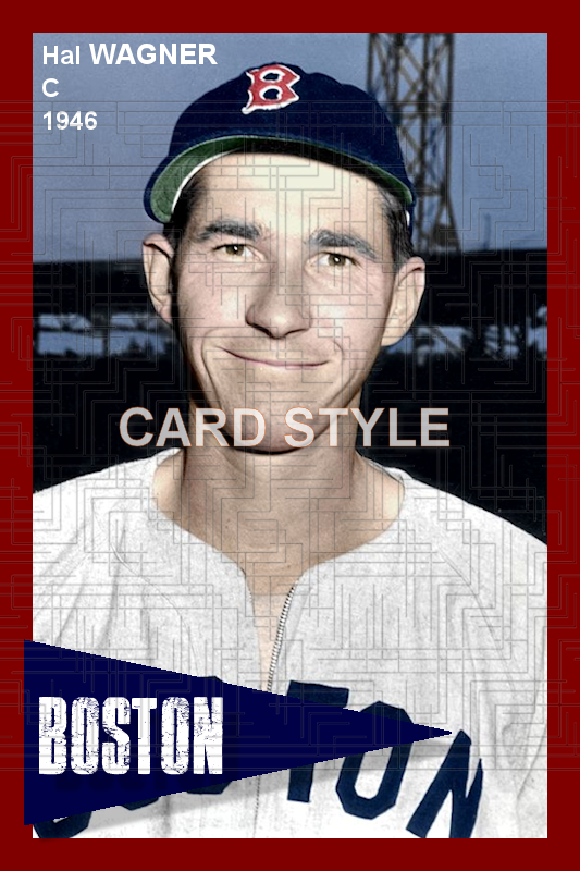 Hal Wagner - 1946 Boston Red Sox - choose a size & style
