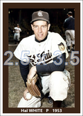 Hal White - 1953 St. Louis Browns - choose a size & style