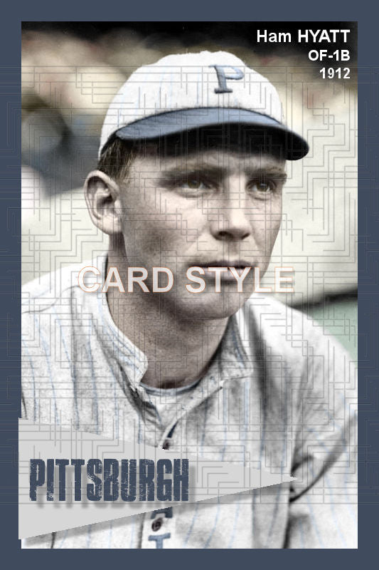 Ham Hyatt - 1912 Pittsburgh Pirates - choose a size & style