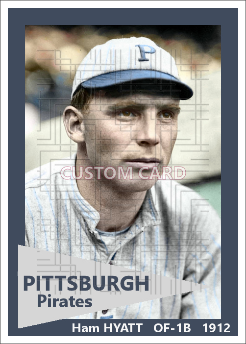 Ham Hyatt - 1912 Pittsburgh Pirates - choose a size & style