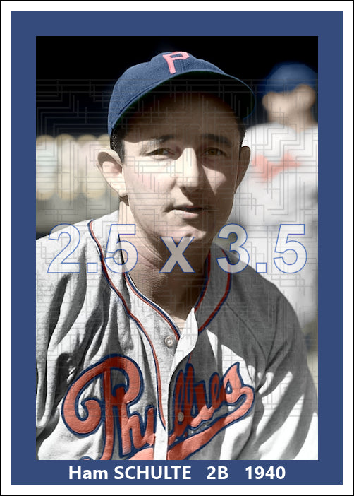 Ham Schulte - 1940 Philadelphia Phillies - choose a size & style