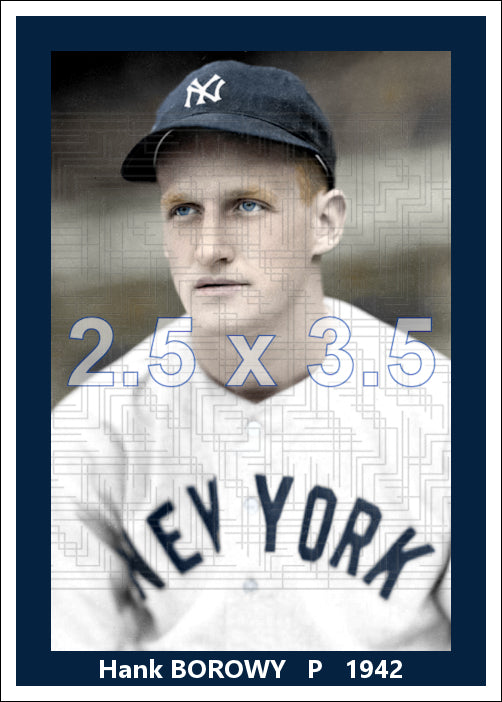 Hank Borowy - 1942 New York Yankees - choose a size & style