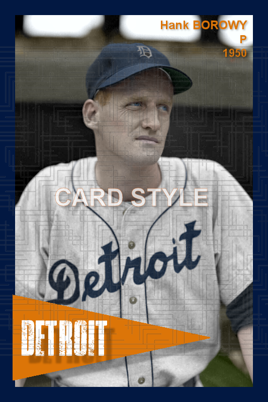 Hank Borowy - 1950 Detroit Tigers - choose a size & style