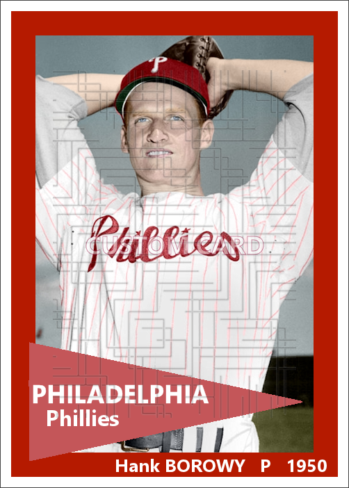 Hank Borowy - 1950 Philadelphia Phillies - choose a size & style