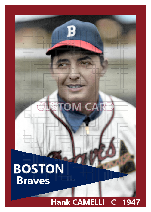 Hank Camelli - 1947 Boston Braves - choose a size & style