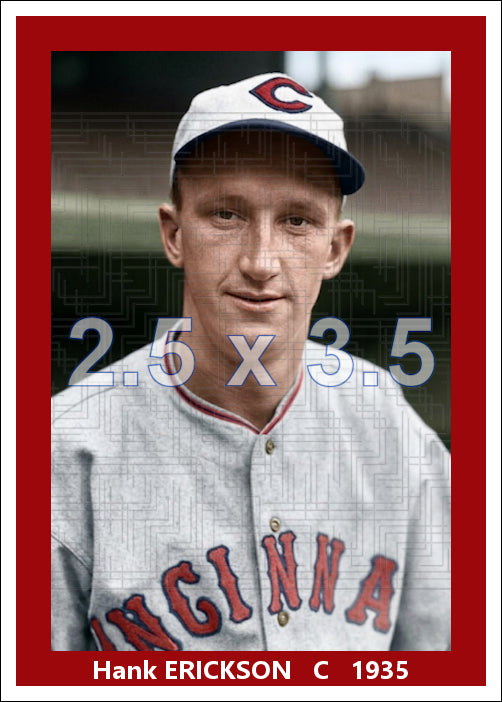 Hank Erickson - 1935 Cincinnati Reds - choose a size & style