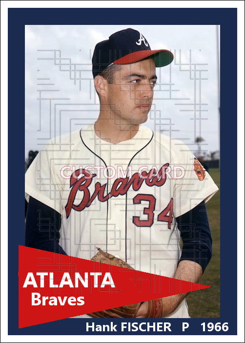 Hank Fischer - 1966 Atlanta Braves - choose a size & style