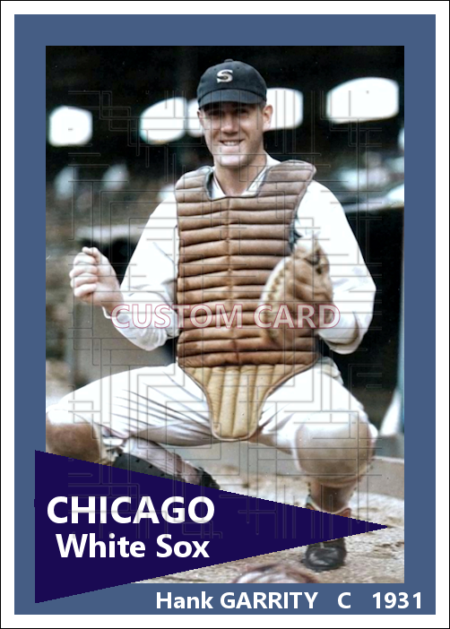 Hank Garrity - 1931 Chicago White Sox - choose a size & style