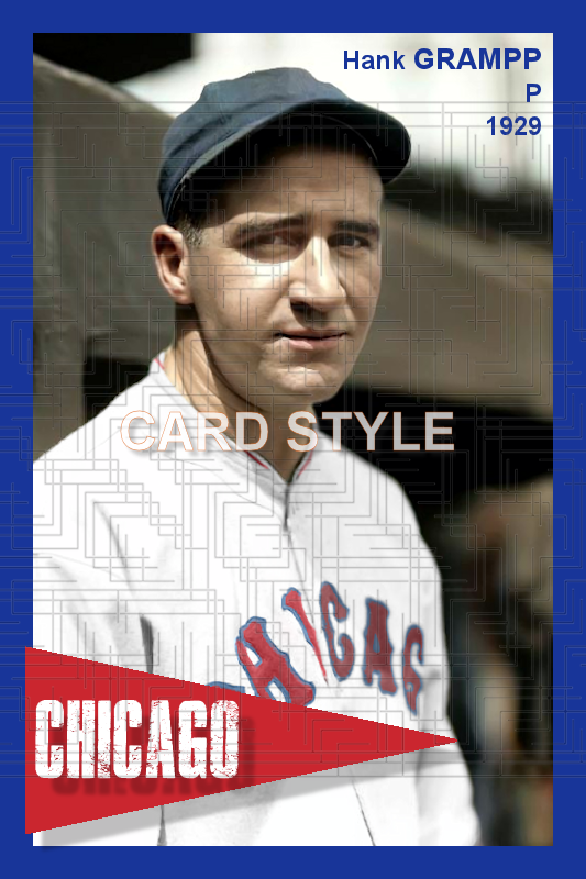 Hank Grampp - 1929 Chicago Cubs - choose a size & style