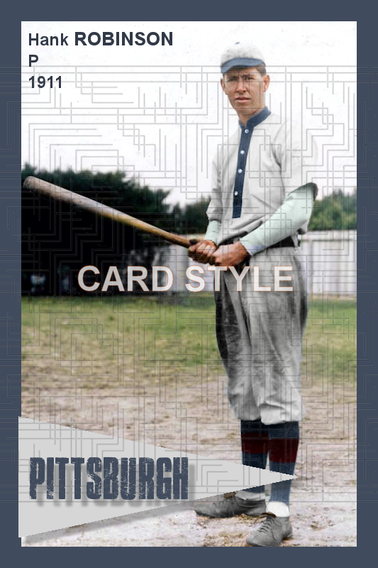 Hank Robinson - 1911 Pittsburgh Pirates - choose a size & style