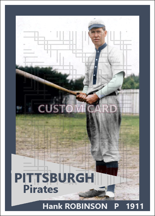Hank Robinson - 1911 Pittsburgh Pirates - choose a size & style