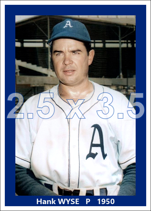 Hank Wyse - 1950 Philadelphia Athletics - choose a size & style