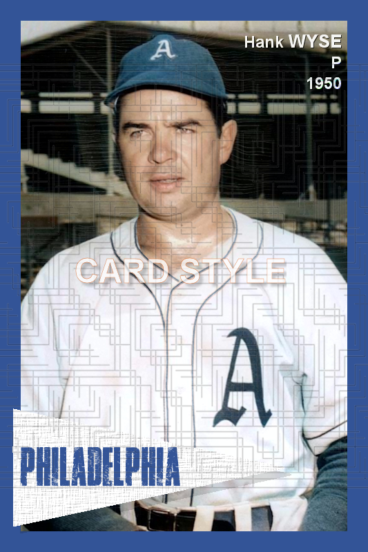 Hank Wyse - 1950 Philadelphia Athletics - choose a size & style