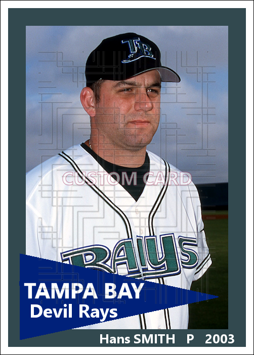 Hans Smith - 2003 Tampa Bay Devil Rays - choose a size & style