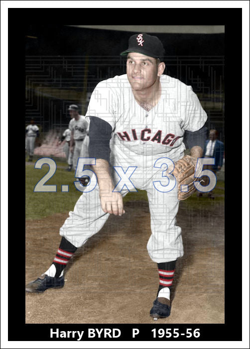 Harry Byrd - 1955-56 Chicago White Sox - choose a size & style