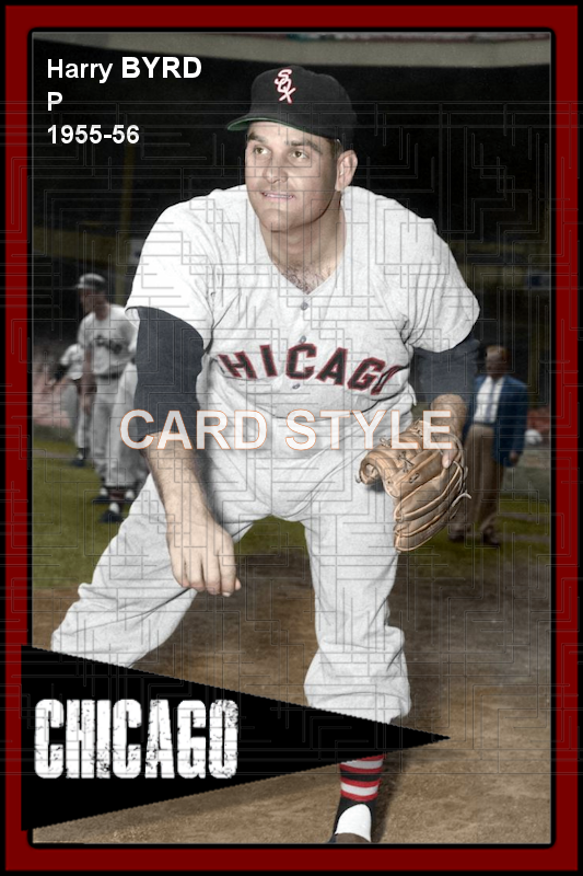 Harry Byrd - 1955-56 Chicago White Sox - choose a size & style